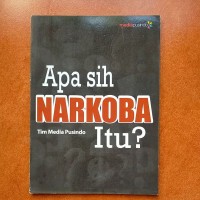 Apa Sih Narkoba Itu?