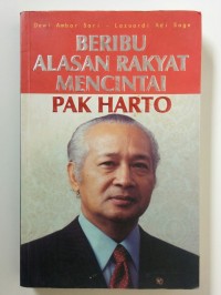 Beribu Alasan Rakyat Mencintai Pak Harto