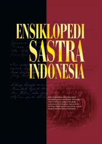 Ensiklopedia Sastra Indonesia Jilid 1