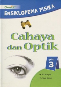 Ensiklopedia Fisika 3 : Cahaya dan Optik