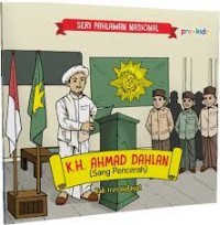 K.H Ahmad Dahlan : Sang Pencerah