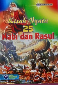 Kisah Nyata 25 Nabi dan Rasul