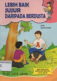 Lebih Baik Jujur Daripada Berdusta