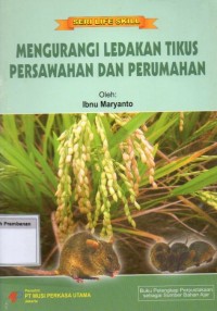 Mengurangi Ledakan Tikus Persawahan dan Perumahan