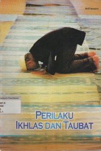 Perilaku Ikhlas dan Taubat