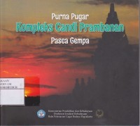 Purna Pugar Kompleks Candi Prambanan Pasca Gempa