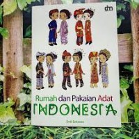 Rumah dan Pakaian Adat Indonesia