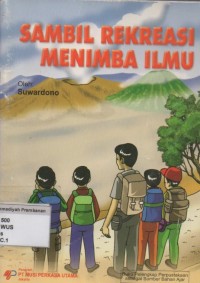 Sambil Rekreasi Menimba Ilmu